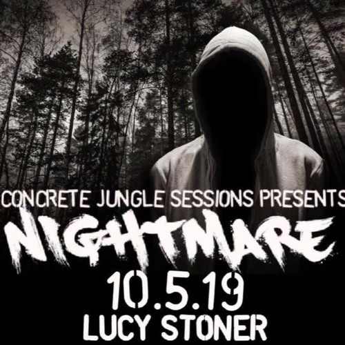 Are You Ready (Lucy Stoner DJ Set @ Concrete Jungle Sessions presents Nightmare 10-5-19)