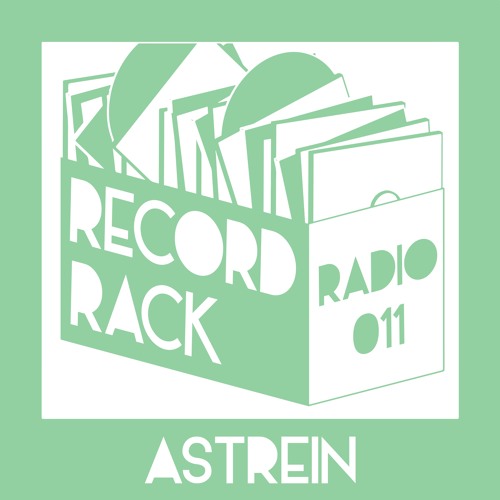 Record Rack Radio 011 - Astrein