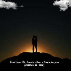 Roni Iron Ft. Sarah Jsun - Back to you (Original Mix)