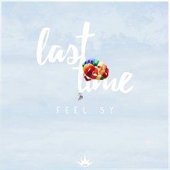 Feel S.Y - Last Time [King Step]