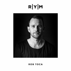 R|Y|M Podcast: Rob Toca (October 2019)
