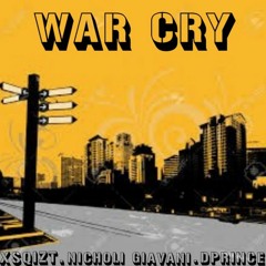 War Cry Feat XSQIZT, Nicholi Giavani, Dprince