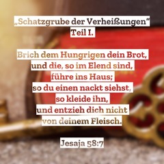 22. September 2019 (Erntedankfest) - "Schatzgrube der Verheißungen I." (Jesaja 58,7-9a)