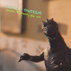 craneo - panteras (smoka & cherry pie edit)