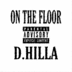 D.HILLA - On The Floor