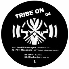 Tribe On 04 "Oreille Du Son" by Liloukil Mascagne
