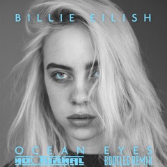 ocean eyes - Billie Eilish (Nocturnal Bootleg Remix)
