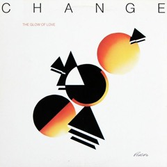 Change - The Glow Of Love (1980)