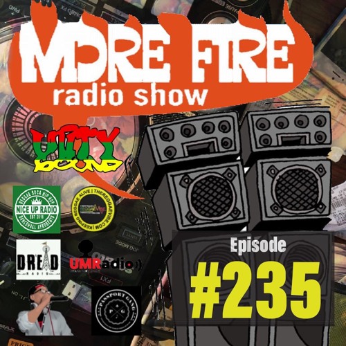 More Fire Radio Show #235 Week Of Sept 29th 2019 With Crossfire From Unity Sound