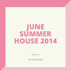 June Summer House 2014 Vol 2