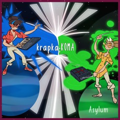Krapka;KOMA - Asylum