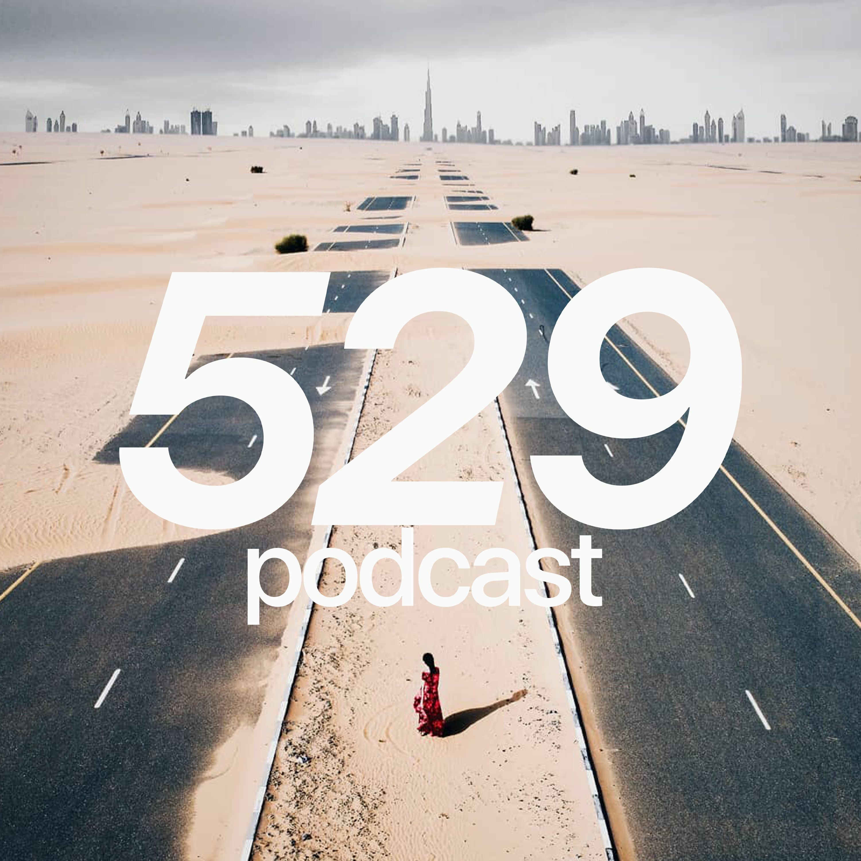 529 Podcast