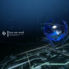 Just one word / ルゼ