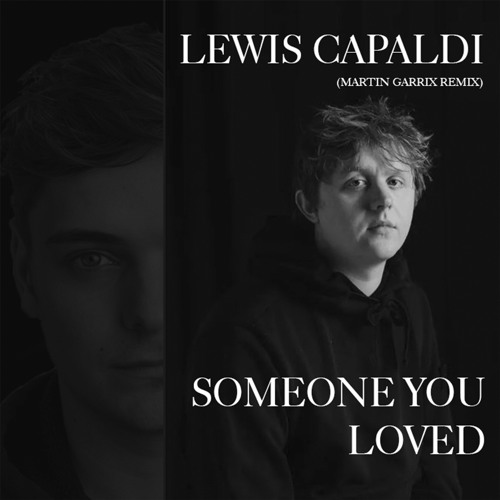 Stream Lewis Capaldi - Someone You Loved (Martin Garrix Remix) [FREE  DOWNLOAD] by AndreJ | Listen online for free on SoundCloud