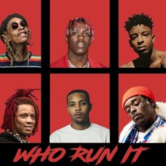 21 Savage, Trippie Redd, Lil Uzi Vert, Wiz Khalifa, G Herbo, Lil Yachty - Who Run It Remix