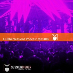 Clubbersessions Podcast Mix #08