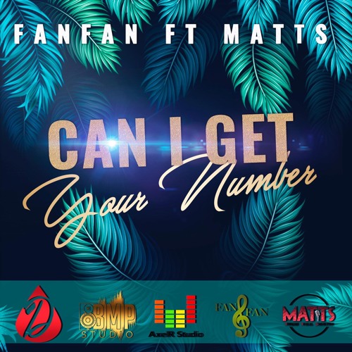 CAN I GET YOUR NUMBER X FanFan X Matts