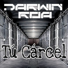Darwin Roa - Tu Carcel - Remix Exclusivo 2019 (Descarga Gratis En Buy)