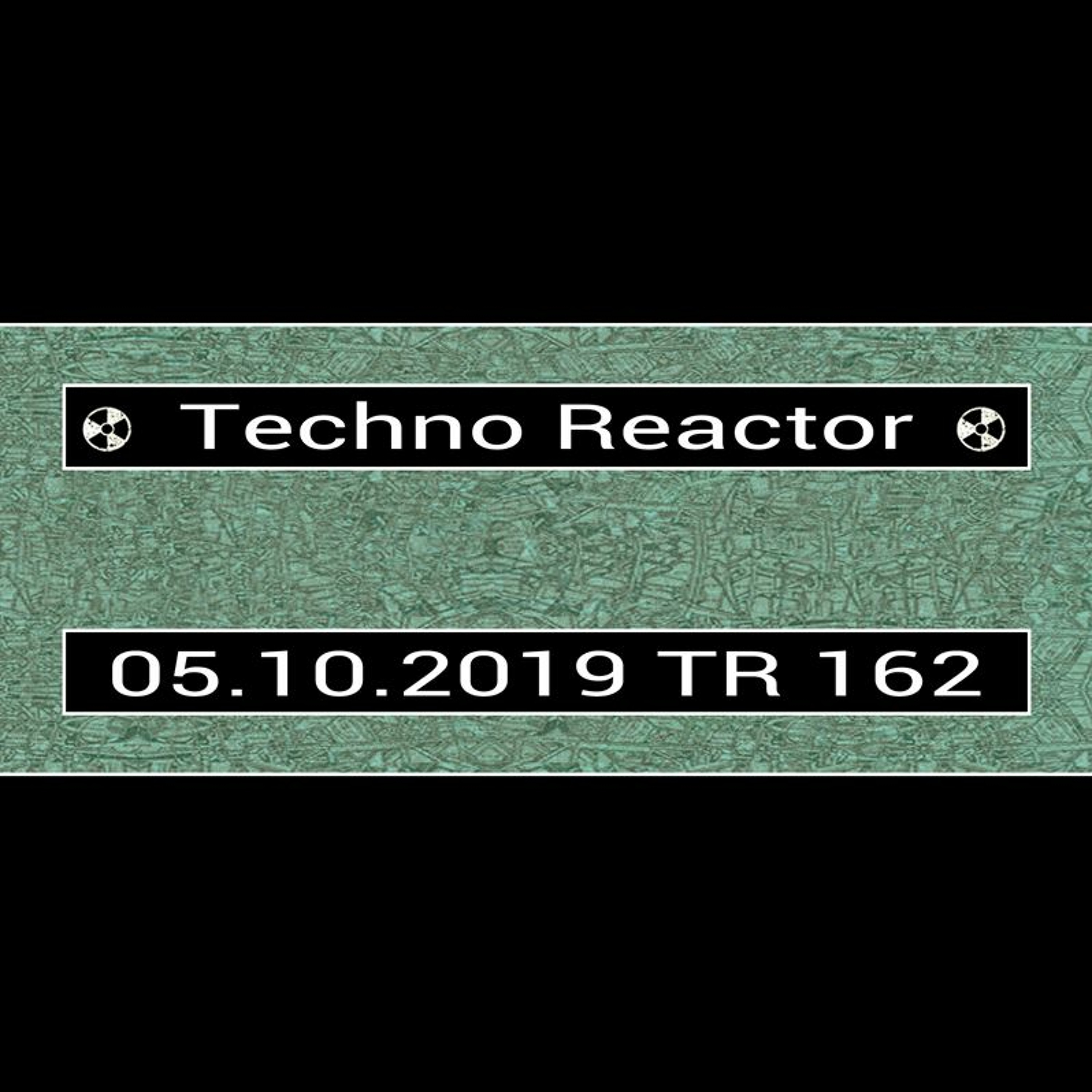TR-162-Juergen-Lapuse-Techno-Reactor-2019-10-05 episode artwork
