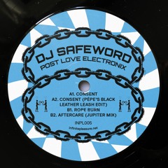 DJ Safeword - Post Love Electronix EP (INP005)