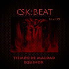 Tiempo de Maldad - Babylonian Equinox [CSK:BEAT] (2019)