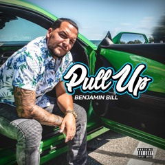 Benjamin Bill - Pull Up