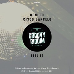 [PREVIEW GRR066] Bonetti, Cisco Barcelo - Feel It (Original Mix)