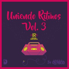 Uniendo Ritmos Mix Vol 3