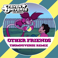 Steven Universe The Movie - Other Friends Remix