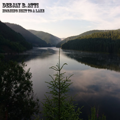 DeeJay B. Atti - Morning next to a lake (Original Mix)