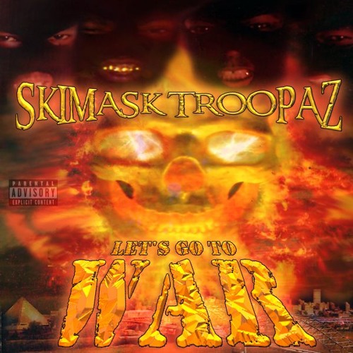 洋楽 G-RAP SKIMASK TROOPAZ - LET'S GO TO WAR Stream DenzelBlaze | Listen to Skimask Troopaz - Let`s Go To War