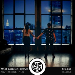 Mars Basement & Mruo - Night Without You[FREE DOWNLOAD]
