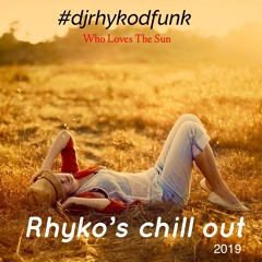 Who Loves The Sun #DjRhykoDfunk