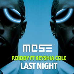 P.Diddy feat Keyshia Cole - Last Night (MOSE UK Remix)