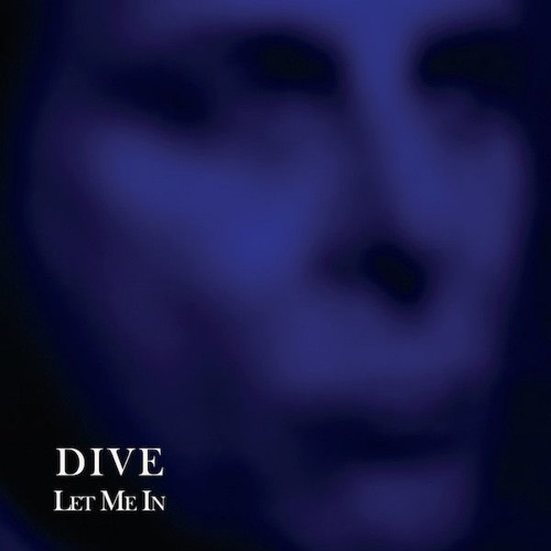 Dive - Let Me In (extended Mix By Attacke)