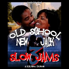 Old School New Jack - Slow Jams3