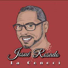 LA CONOCI Josue Rosado 2019