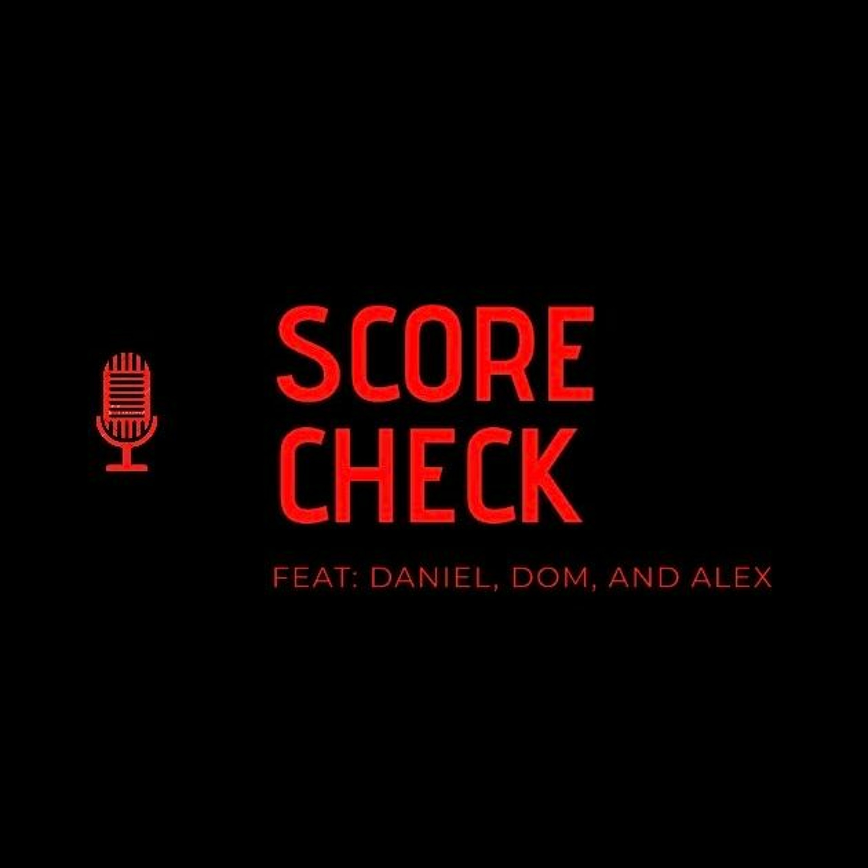 Score Check Ep. 2: NBA, NFL, and MLB News & Opinions episode artwork