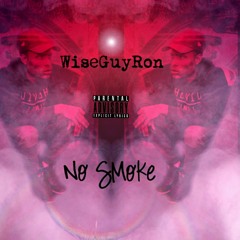 Wiseguyron - No Smoke