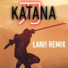 SIREN & OFV - Katana (LAN! REMIX)
