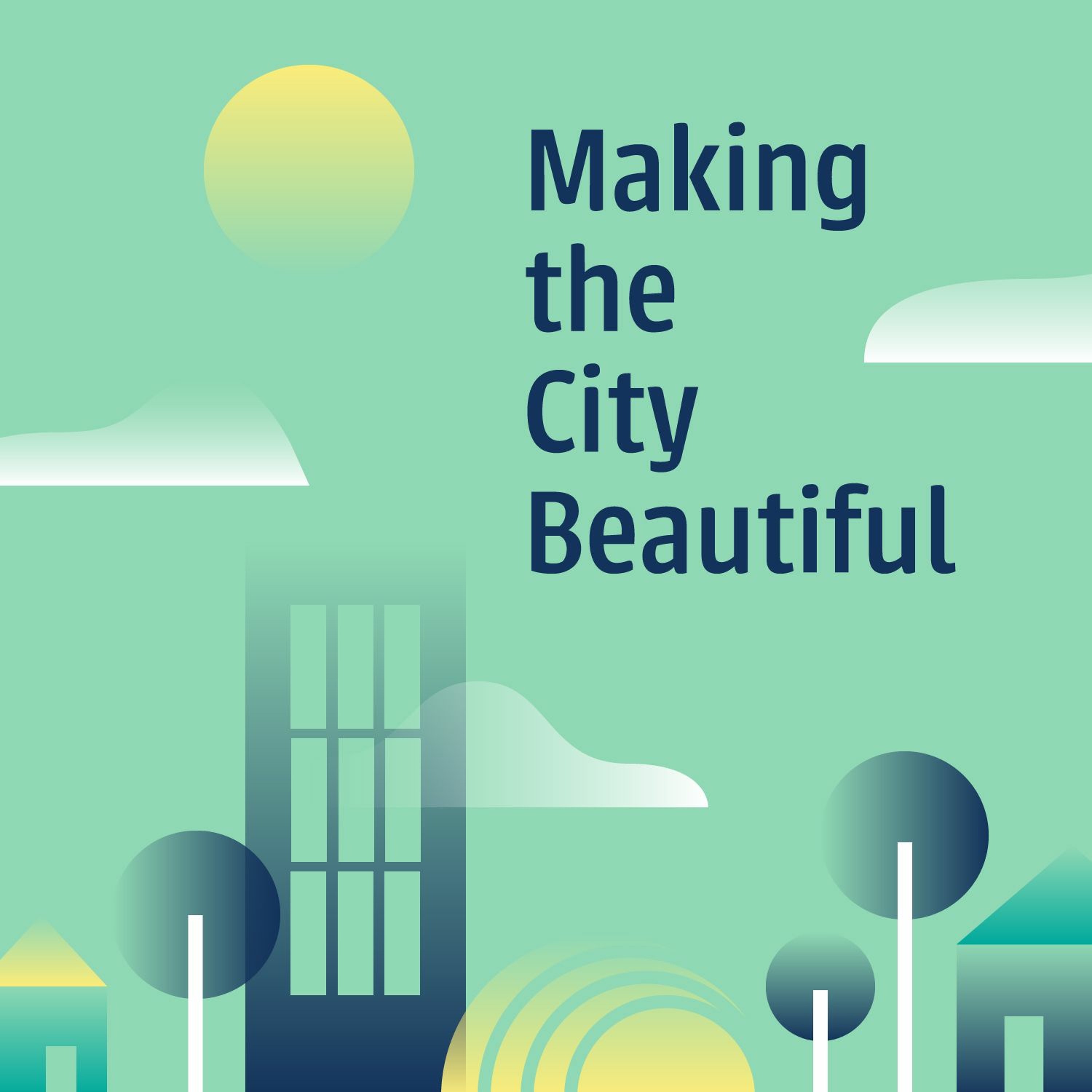 Making The City Beautiful: How? episode artwork