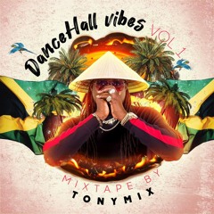 TONYMIX DANCEHALL VIBES mixtape  OCT 2019 OFFICIAL AUDIO