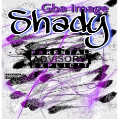 Shady (produced by Aye Walker)