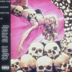 That Bitch w/ Hotelr00m, Kaden Gray & Cig (prod. by Young Taylor)