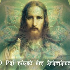 Oração Cósmica - Pai Nosso Aramaico - Talles Pereira