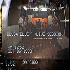 De Día Pareces Normal - Blusa Blue / Ensayo Estudio Lira