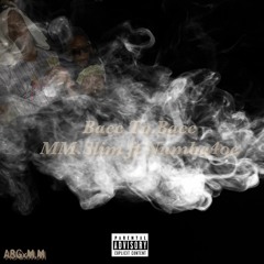 Bacc To Bacc Ft MM.Slim