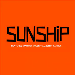 Sunship111601 : Sunship feat. Warrior Queen - Almighty Father (Instrumental)