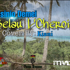 Belau L'Cheroid (Cover) Kyani Emesiochel_KUE Recordz