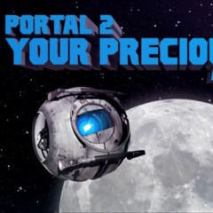 Portal 2 - Your Precious Moon (Alex Giudici Remix)